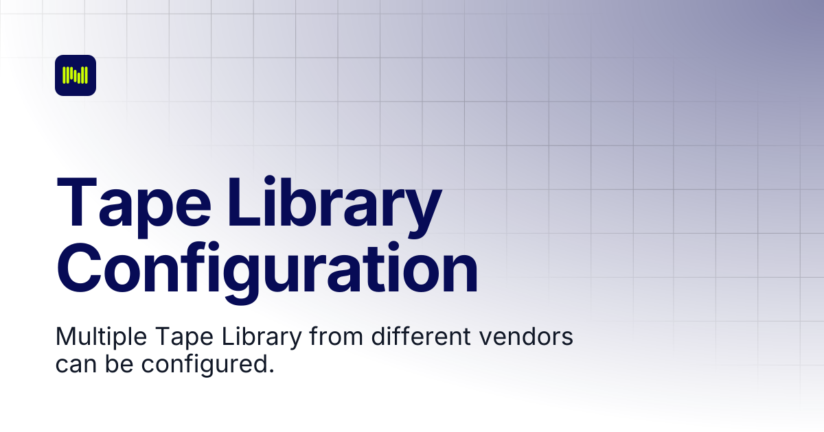 Tape Library Configuration | Nodeum Docs