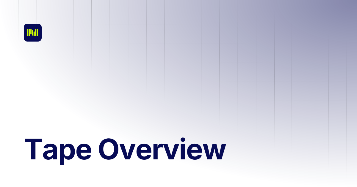 Tape Overview | Nodeum Docs