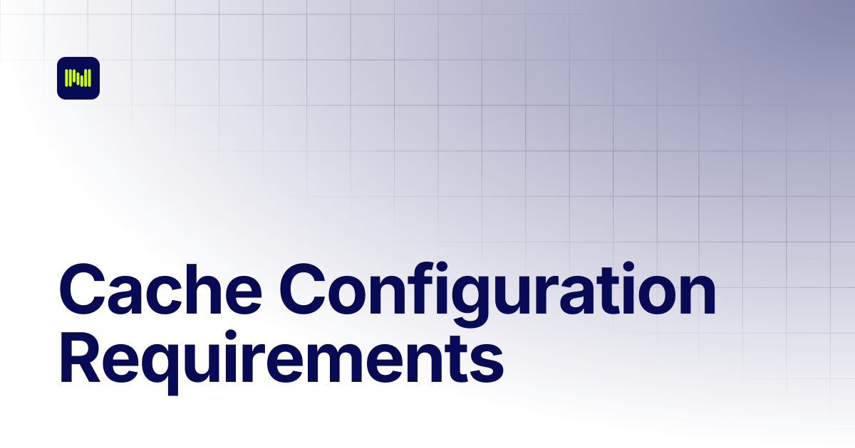 Cache Configuration Requirements | Nodeum Docs